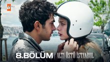 Altı Üstü İstanbul 8. Bölüm
