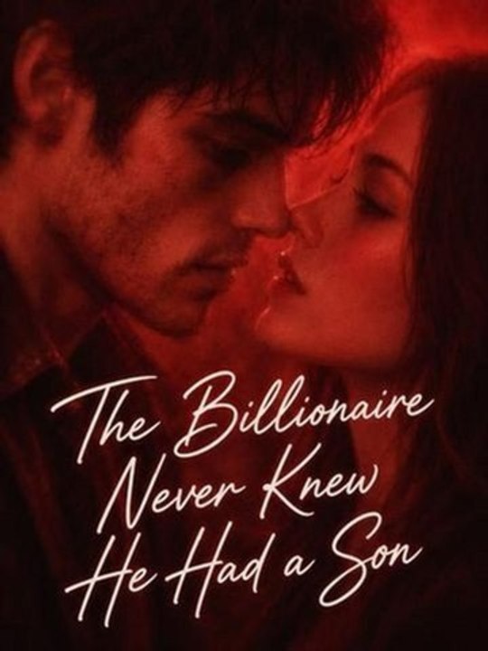 The Billionaire Never Knew He Had a Son - Full EP