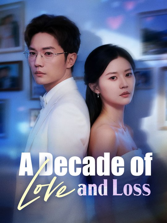 [EngSub] A Decade of Love and Loss