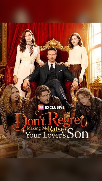 Dont Regret Making Me Raise Your Lovers Son #Ns FULL EPS🔥Complete Story🔥Premium Short Drama EN