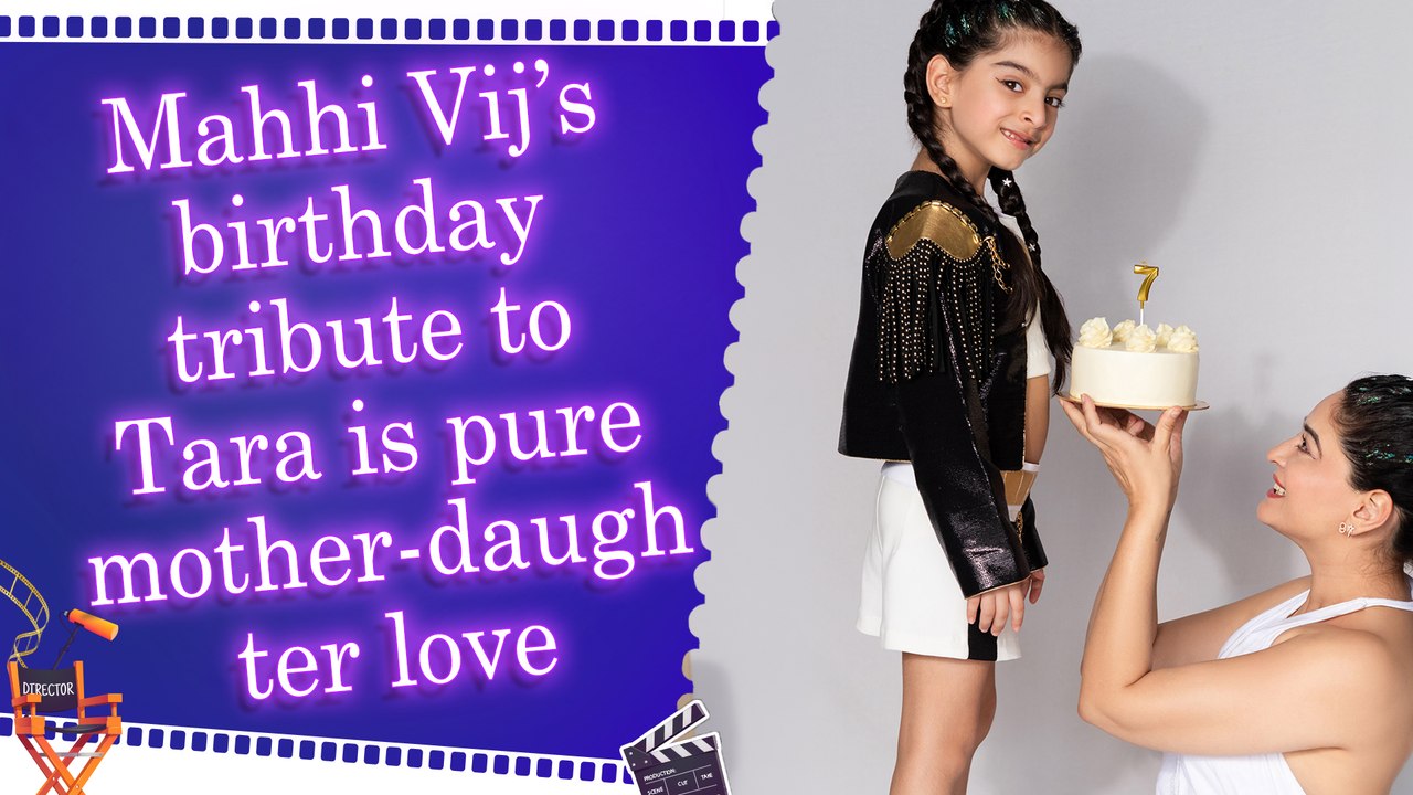 Mahhi Vij Celebrates Daughter Tara’s 7th Birthday With Adorable Picture Series