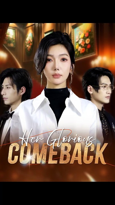 Her Glorious Comeback