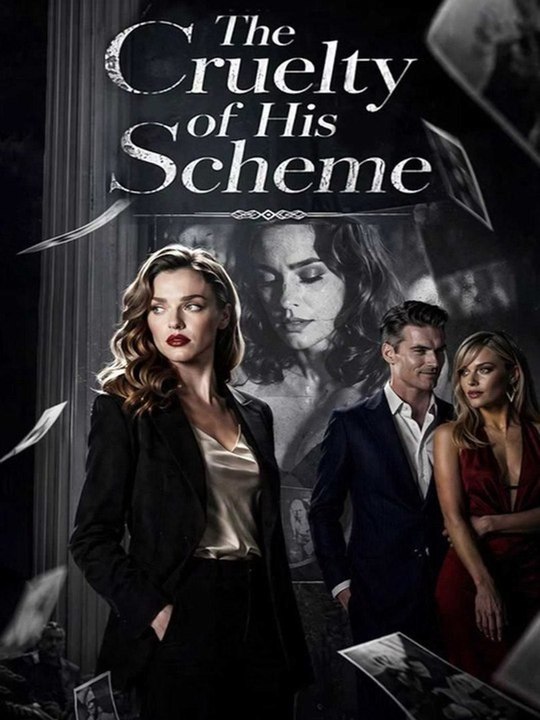 The Cruelty of His Scheme Short Drama Full HD english sub 2026