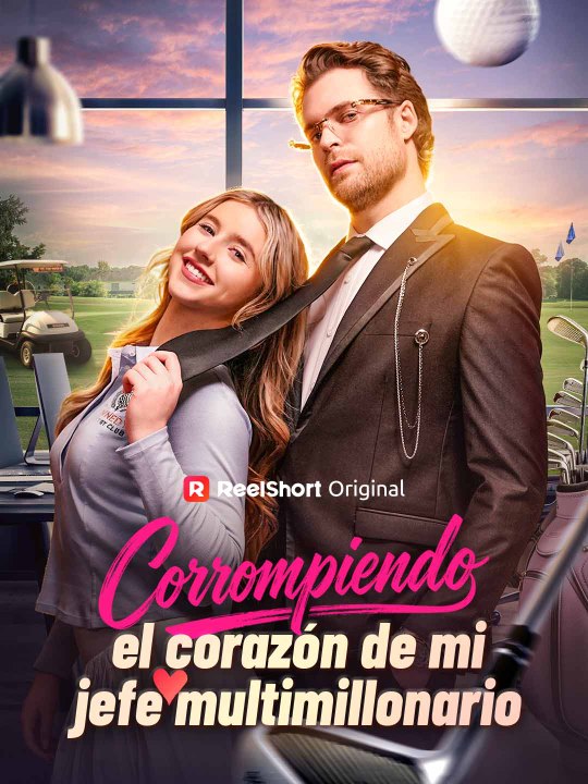 Corrompiendo el corazón de mi jefe multimillonario En Español