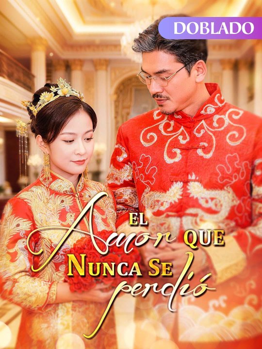 El Amor que Nunca Se Perdió（Doblado） En Español