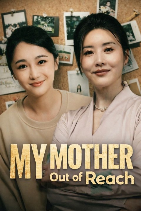 My mother out of reach- Drama Movie English Sub