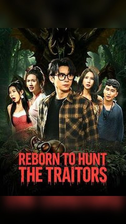 Reborn to Hunt the Traitors Db Full EP ENGLISH SUB 🌟 Premium Short Drama EN