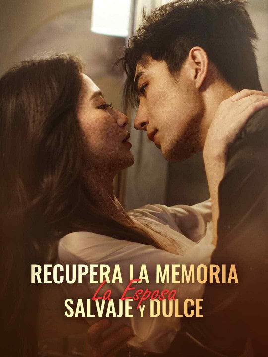 [doblado] Recupera la Memoria: La Esposa Salvaje y Dulce en Español Drama Chino