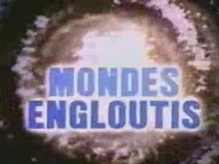 Générique Les mondes engloutis