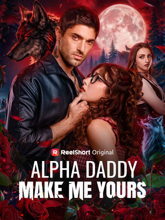 Alpha Daddy Make Me Yours Full Story Part 2/2 | Short Drama
