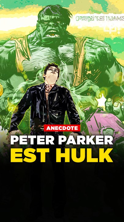 PETER PARKER devient HULK ?!