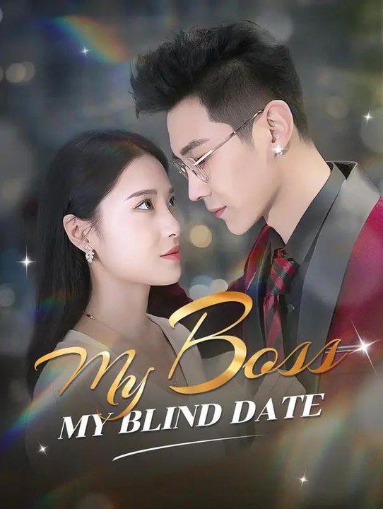 My Boss, My Blind Date | Komplette Serie | Short Drama Deutsch