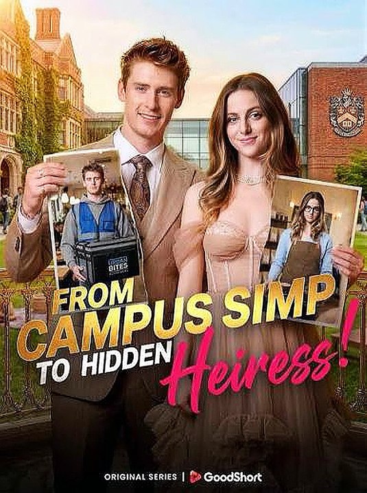 campus simp to hidden heiress (FULL-EP) -Online'Movie