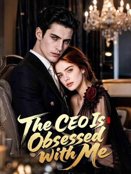 The Ceo Is Obsessed with Me FULL HD
