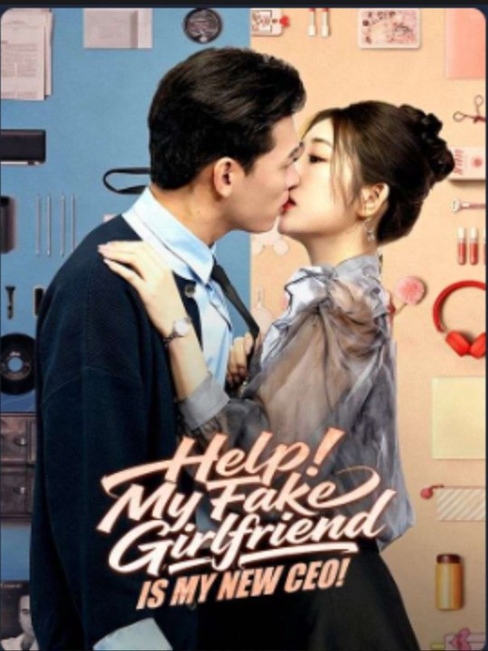 Help My Fake Girlfriend Is My New CEO- Full Drama Movie English Sub