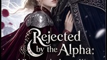 Rejected by the Alpha, I Became the Lycan King- Drama FULL MOVIES ENGLISH SUB