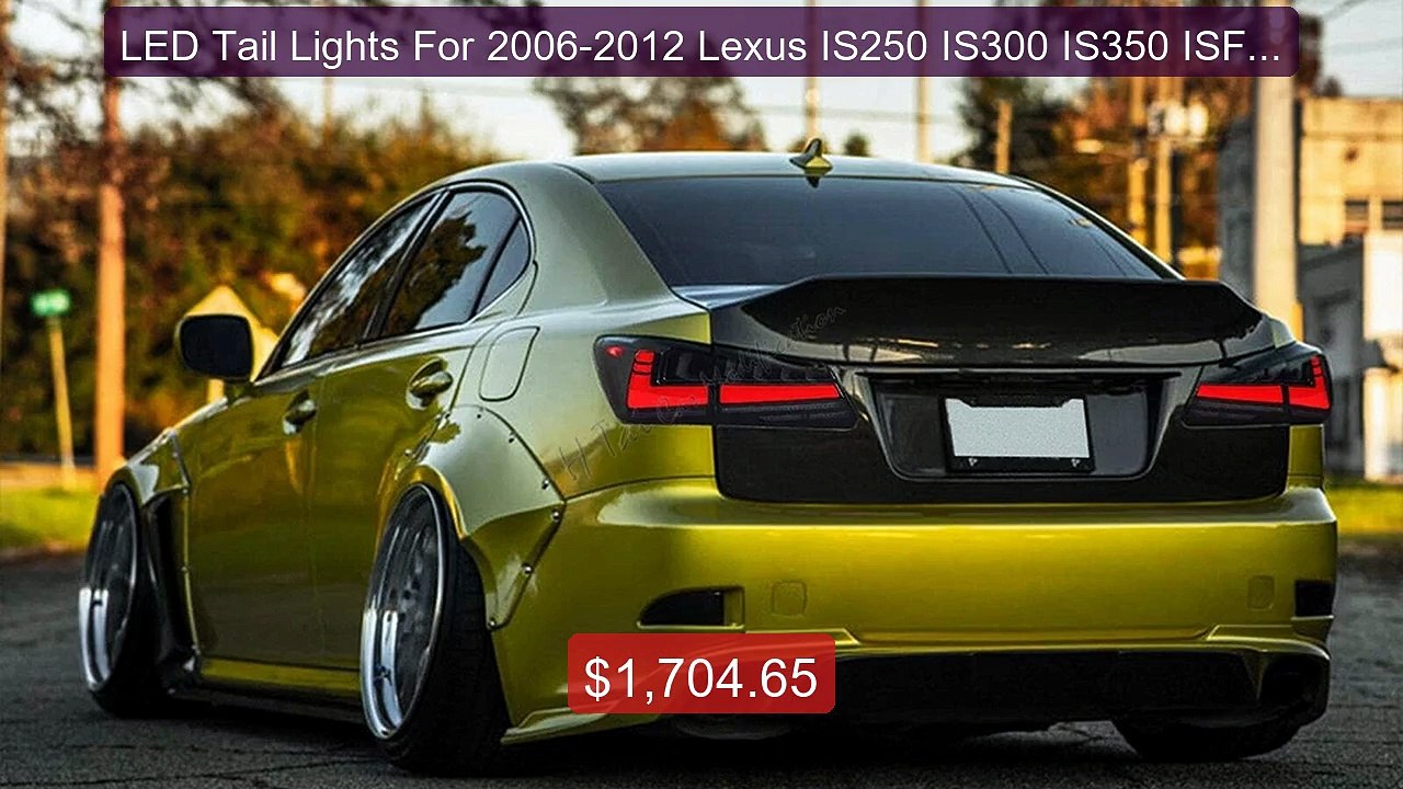 LED Tail Lights For 2006-2012 Lexus IS250 IS300 IS350 ISF Rear Lam... -- Best Deal 2026 | Shop Now!