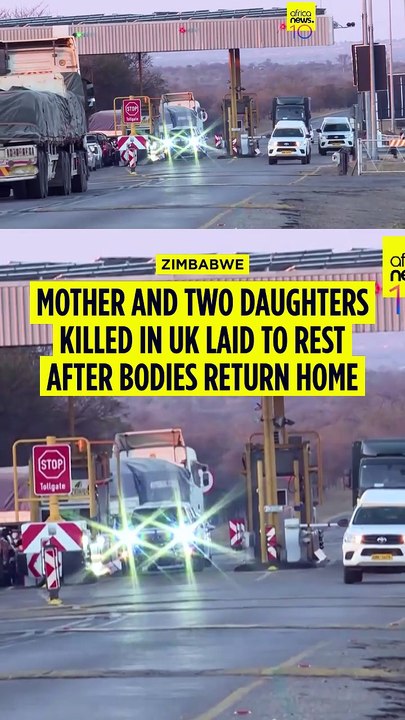 Zimbabwe mourns mother and daughters killed in the UK