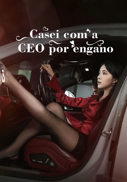 Casei com a CEO por engano - Parte 1/2 | Episodios 1-52