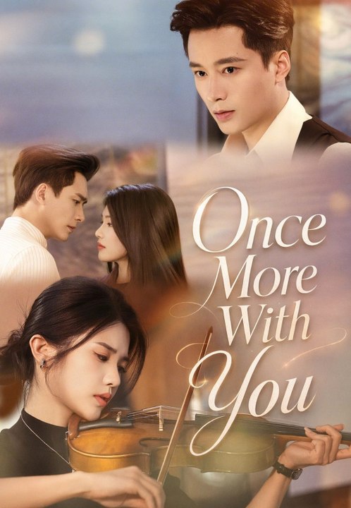 [Chinese Drama] Once More With You Eng sub