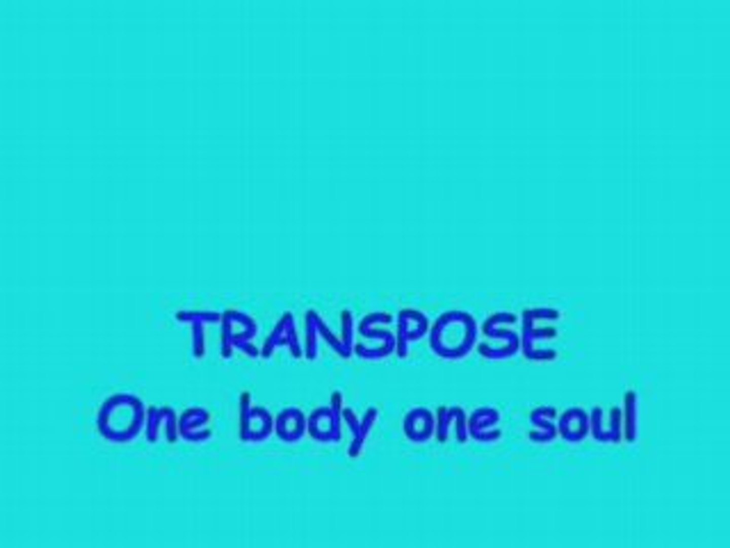 ⁣Transpose  one body one soul