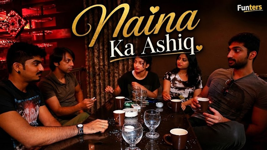 Naina Ka Ashiq | Funters | Friend Zone