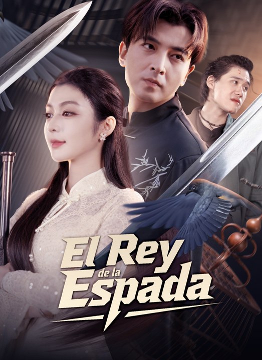 El Rey de la Espada | Full 65 Eps SD Drama 2026