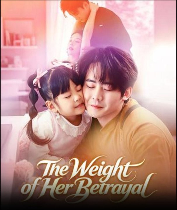 The Weight of Her Betrayal- Full Drama Movie English Sub