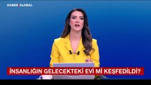 İnsanlığın gelecekteki evi mi keşfedildi?