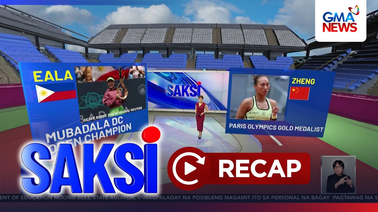 Saksi: (Part 2) Top 3 seeds ng Mubadala DC Open, tinalo ni Alex Eala; Dennis Trillo, ni-renew ang kanyang kontrata sa GMA Network