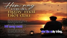 Hôm Nay Còn Đó Ngày Mai Biết Đâu