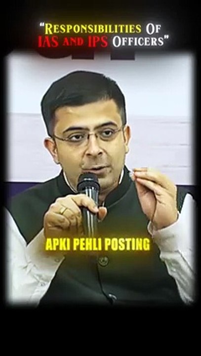 Responsibilities of IAS and IPS Officers Explained