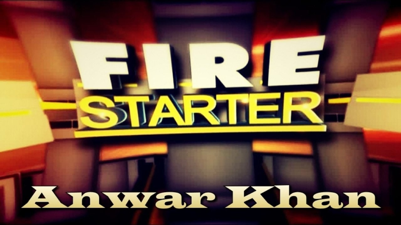 Fire Starter - Anwar Khan