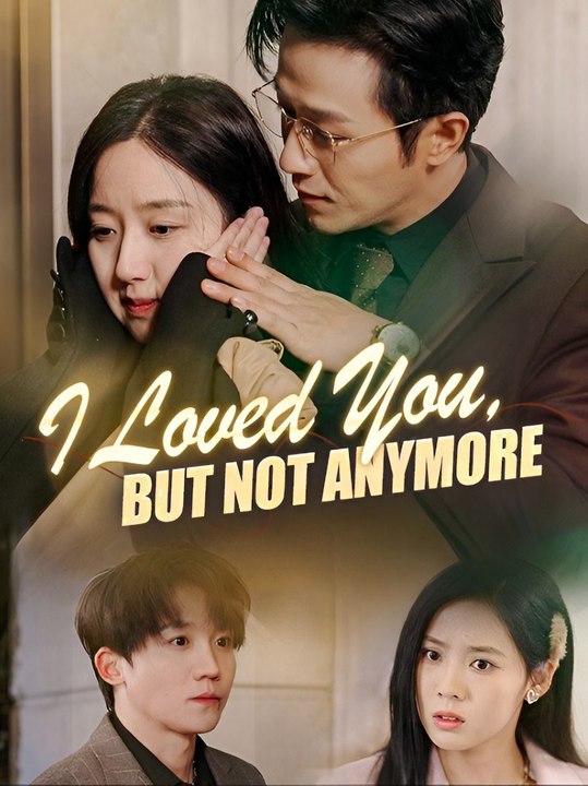 I Loved You, But Not Anymore -DUBBED- Drama FULL MOVIES ENGLISH SUB