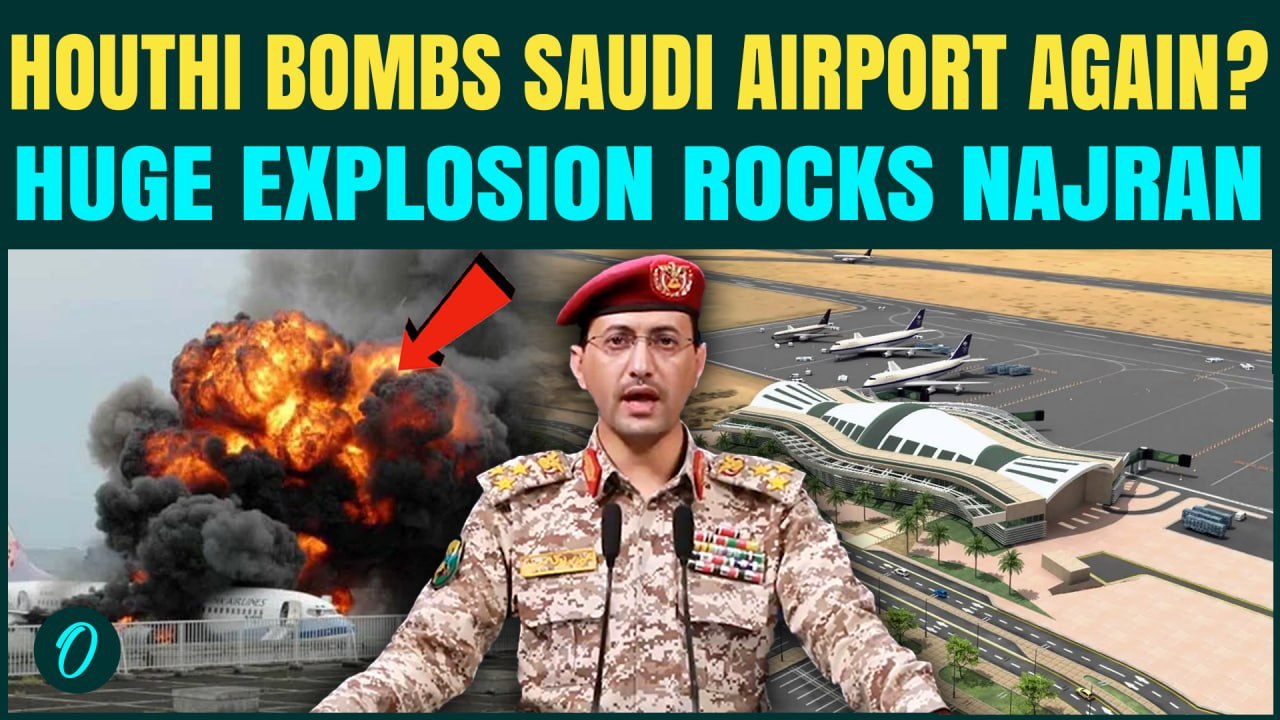 Houthi ATTACKS Saudi Airport Again? Precise Drone Strike TARGETS Najran Airport | WATCH