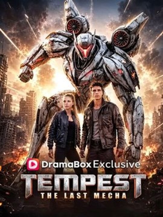 Tempest- The Last Mecha - new Movie 2026 - 🔥🔥🔥FULL MOVIES ENGLISH SUB 2026 | Full Short Drama | English Sub 2026