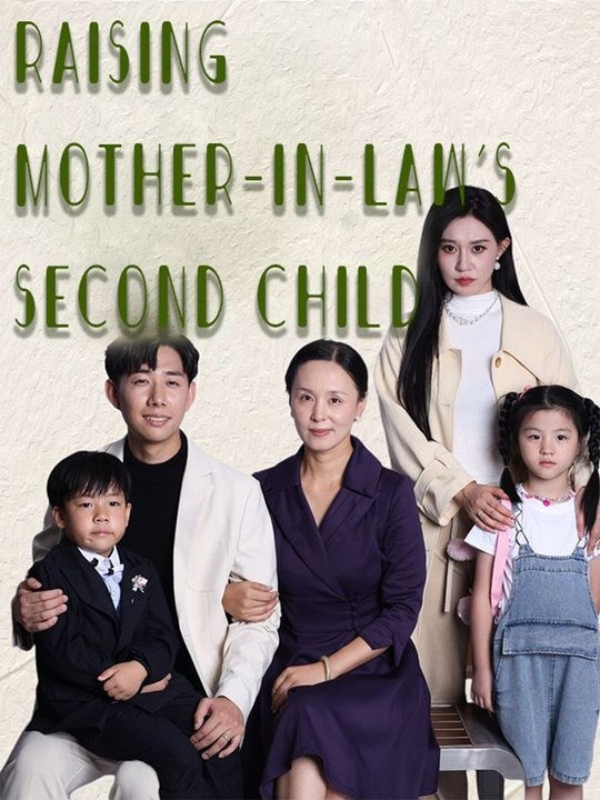Raising Mother-In-Law'S Second Child Full Episode | Legacy.Cinema