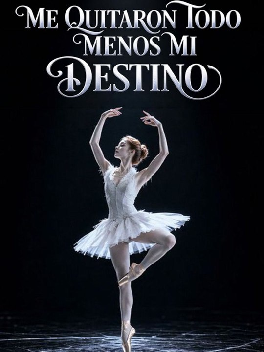 Me Quitaron Todo Menos Mi Destino - Completo
