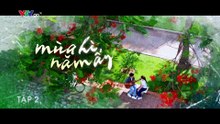 Mùa Hè Năm Ấy - Tập 2 - HDC Media