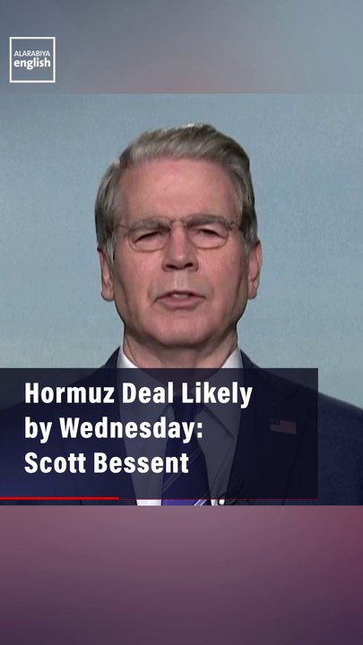Hormuz Deal Likely by Wednesday: Scott Bessent