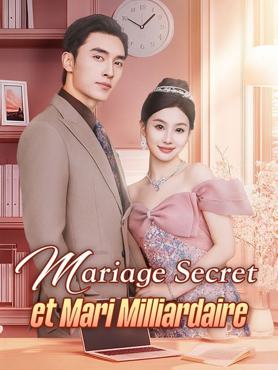 Mariage Secret et Mari Milliardaire ( Doublé ) - Full