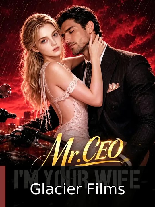 Mr. CEO, I'm Your Wife | Glacier Films
