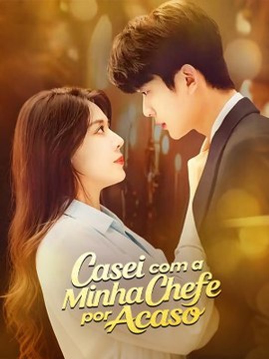 Casei com a Minha Chefe por Acaso(Dublado) Série Completa