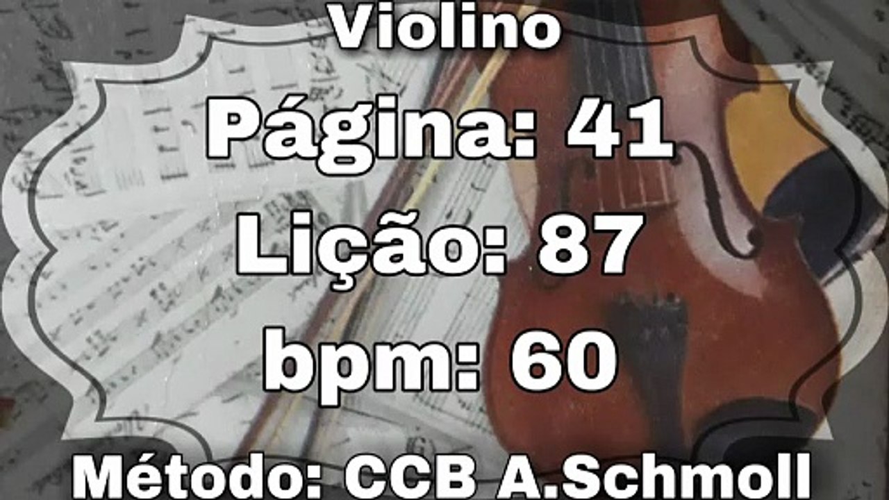 Página: 41 Lição: 87 Dó Maior - Violino [60 bpm]