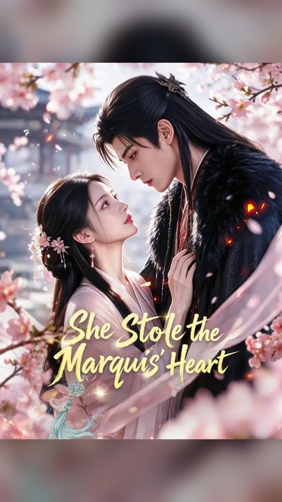 Exclusive🔥She Stole the Marquis Heart #Ns FULL EPS🔥Premium Short Drama EN