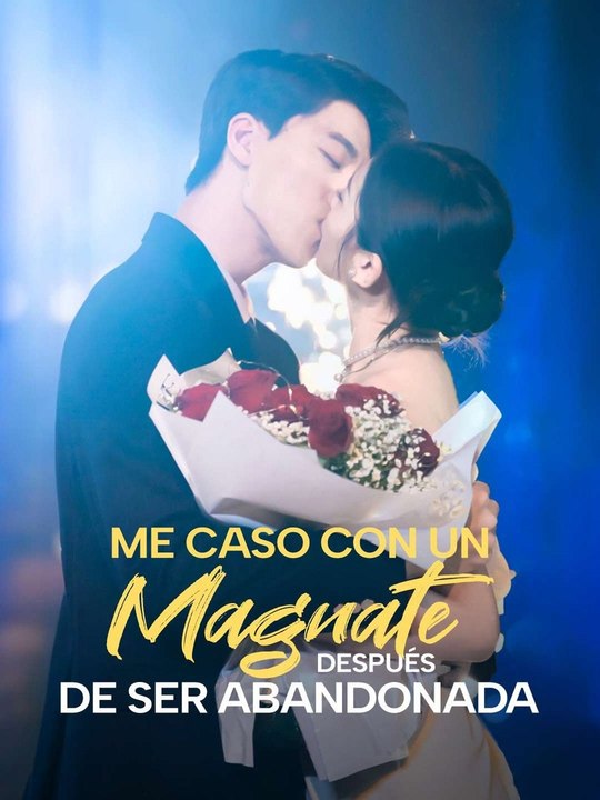 Me caso con un Magnate después de ser Abandonada en español