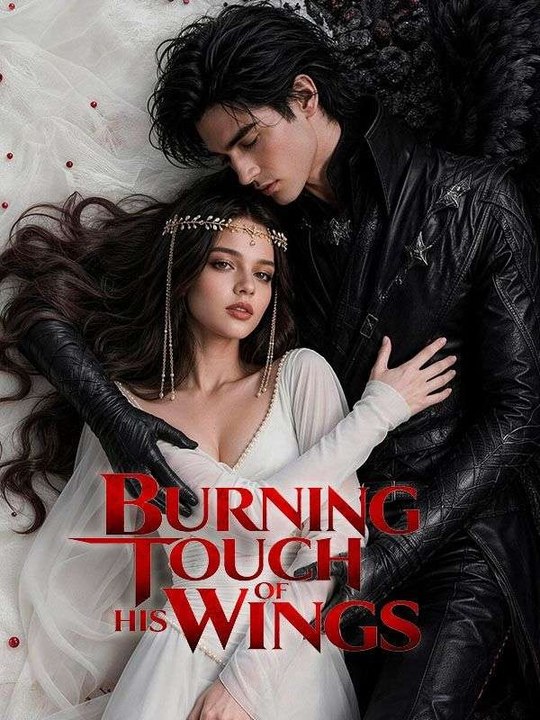 Burning Touch of His Wings - Full HD Movie