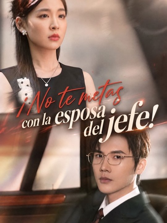 ¡No te metas con la esposa del jefe! - Drama Completo