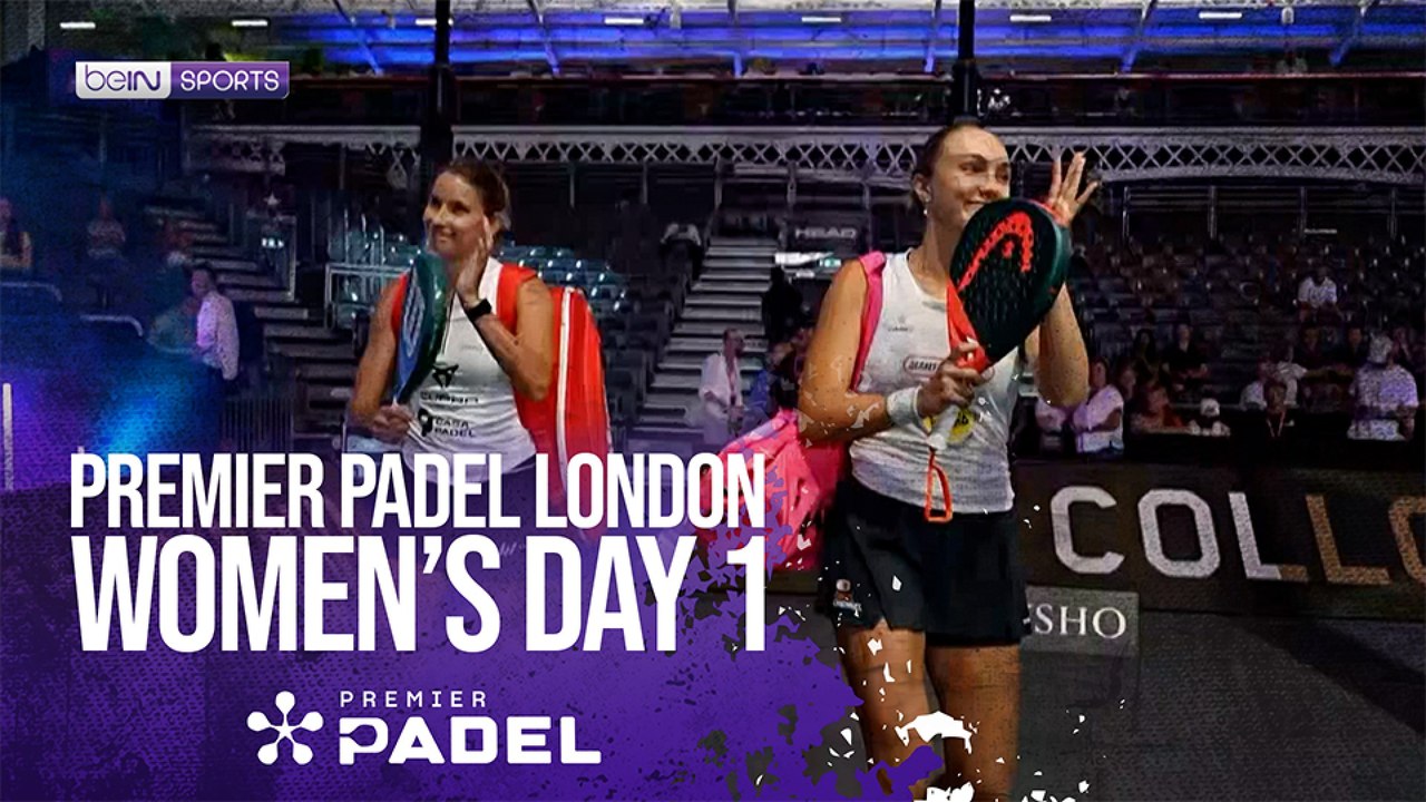 Women's Day 1 London | Premier Padel HIGHLIGHTS | 08/04/2026 | beIN SPORTS USA