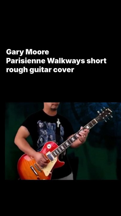 Gary Moore Parisienne Walkways rough guitar cover short